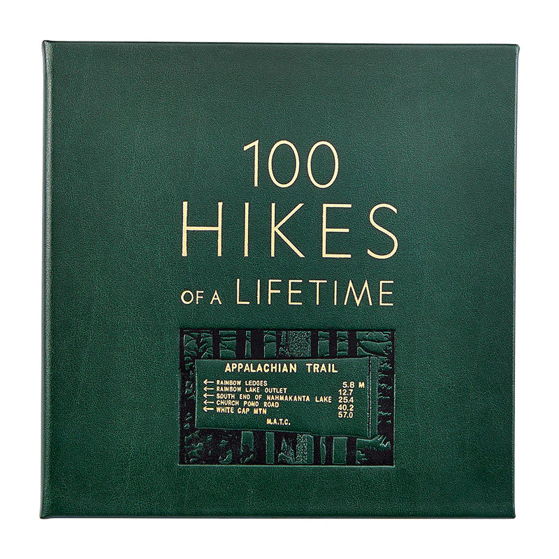100 Hikes Of A Lifetime: The World's Ultimate Scenic Trails