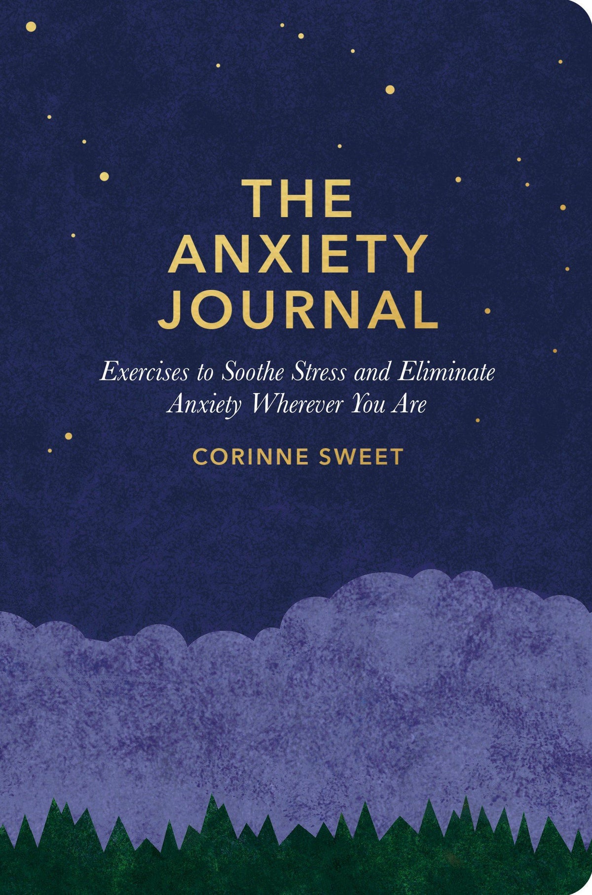 Anxiety Journal: Exercises to Sooth Stress
