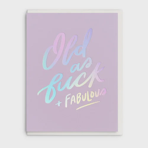 Old AF -Holographic Foil Birthday Card