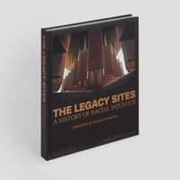 The Legacy Sites: A History of Racial Injustice